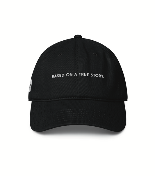 True Story- Dad Hat